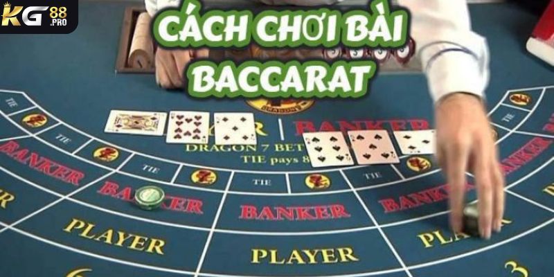 Bật mí 2 cách đánh Baccarat siêu dễ 