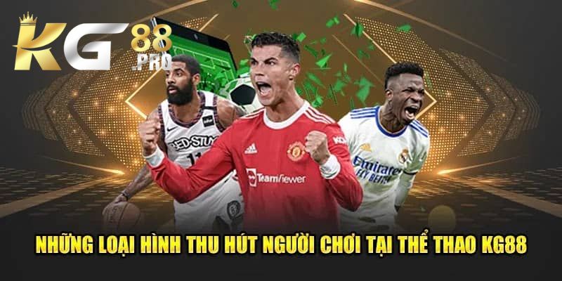 Các bộ môn thể thao KG88 hot trong năm 2024